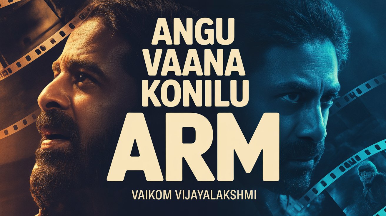 Angu Vaana Konilu Lyrics English Translation – ARM | Vaikom Vijayalakshmi