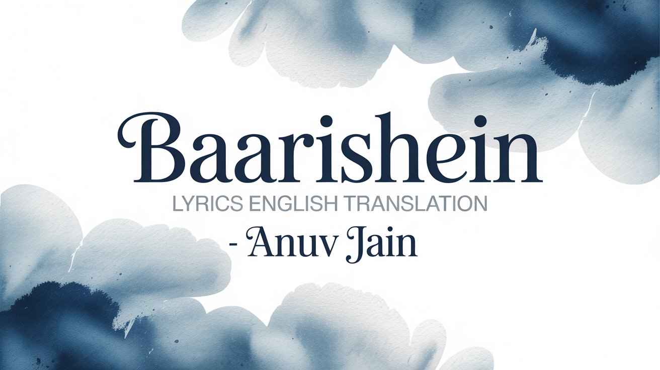Baarishein Lyrics English Translation – Anuv Jain