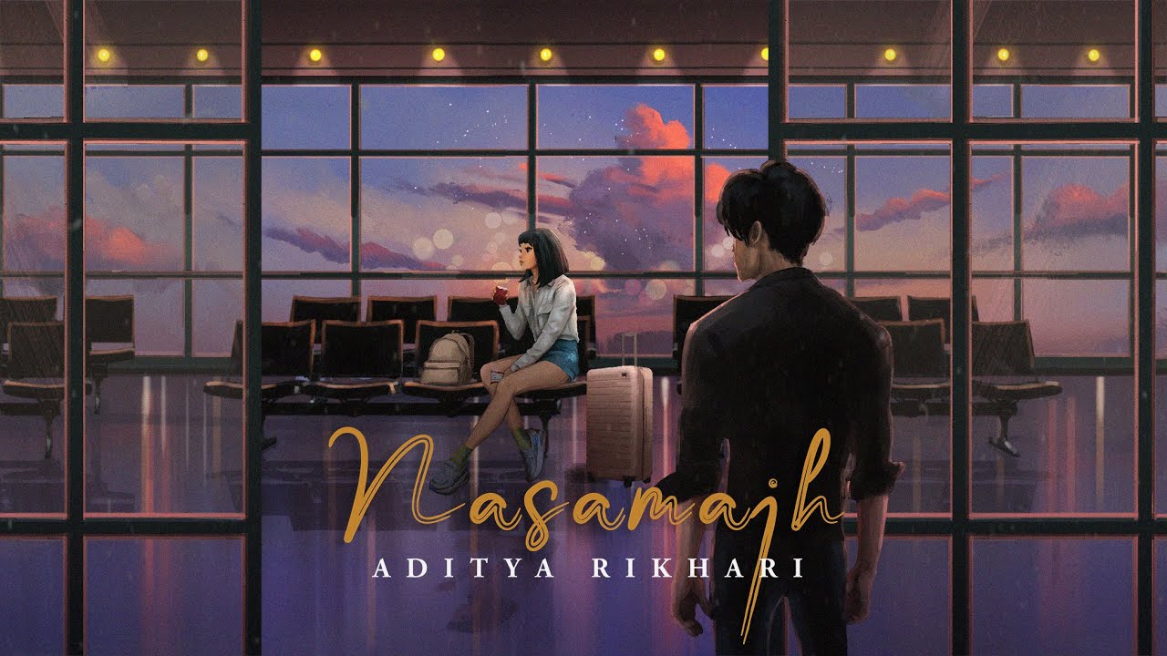 Nasamajh Lyrics English Translation – Aditya Rikhari