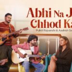 Abhi Utha Hoon Neend Se Tumhara Khwab Dekh Ke Lyrics – Abhi Na Jao Chhod Kar (New Version)