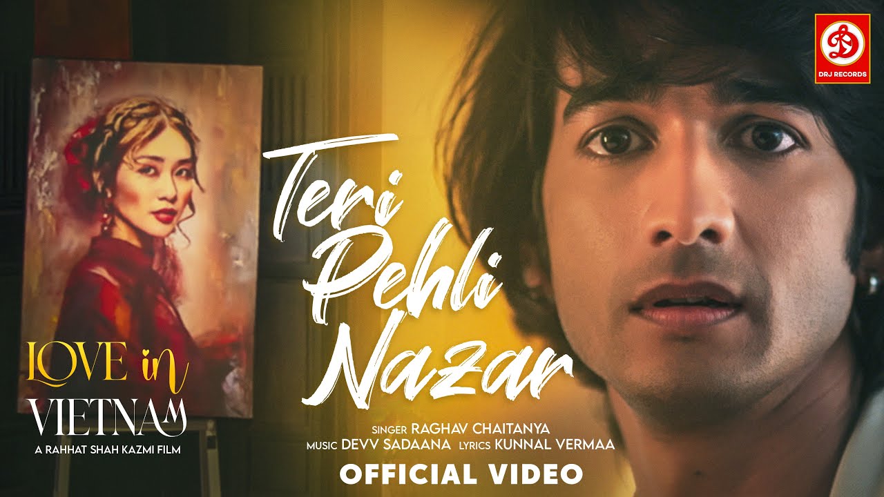 Teri Pehli Nazar Lyrics English Translation – Love In Vietnam | Raghav Chaitanya