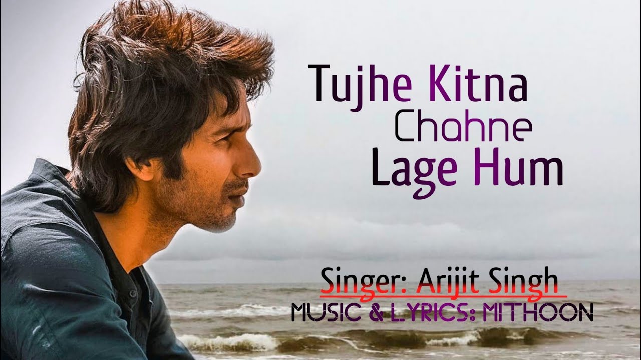 Tujhe Kitna Chahne Lage Hum Lyrics English Translation – Arijit Singh | Kabir Singh