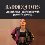 Baddie Quotes: Unleash Your Confidence with Powerful Sayings